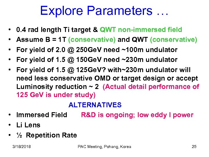 Explore Parameters … • • • 0. 4 rad length Ti target & QWT