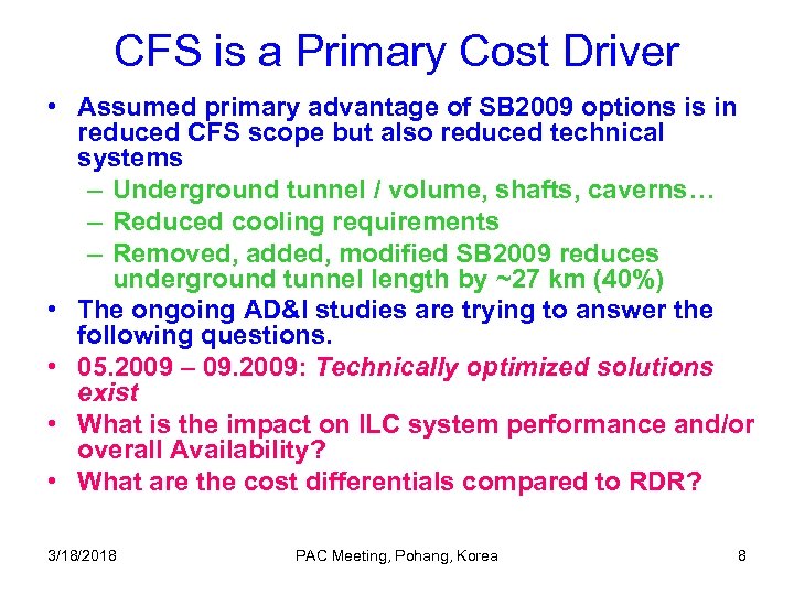 CFS is a Primary Cost Driver • Assumed primary advantage of SB 2009 options