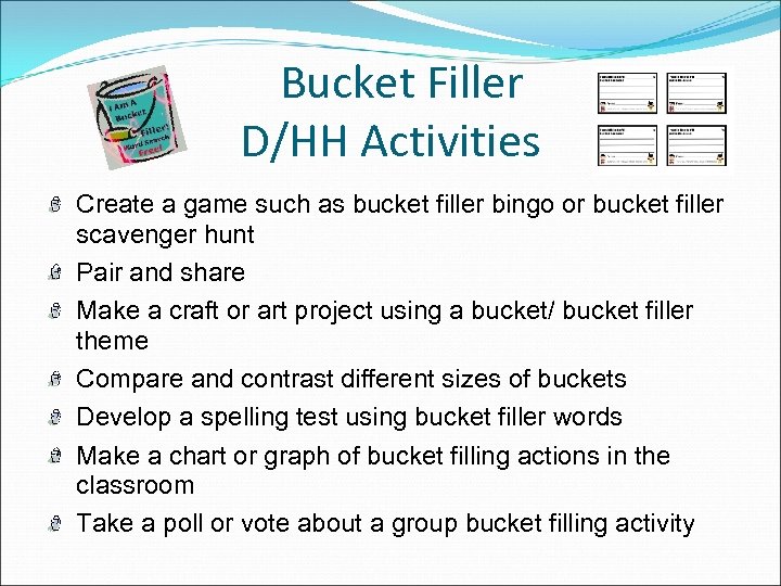 Bucket Filler D/HH Activities Create a game such as bucket filler bingo or bucket