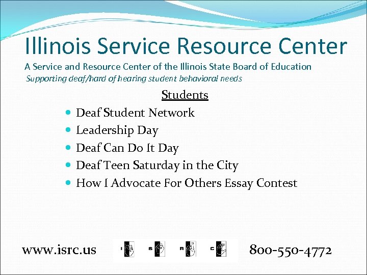 Illinois Service Resource Center A Service and Resource Center of the Illinois State Board