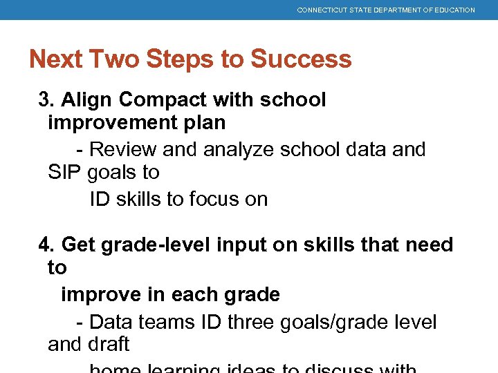 CONNECTICUT STATE DEPARTMENT OF EDUCATION Next Two Steps to Success 3. Align Compact with