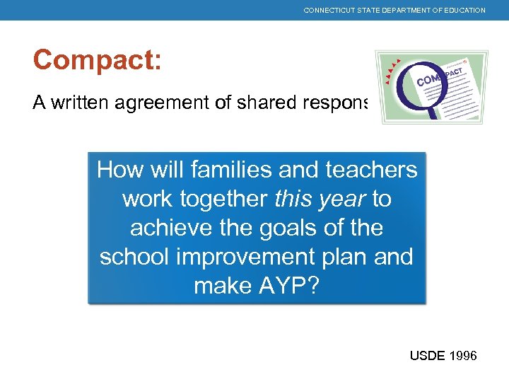 CONNECTICUT STATE DEPARTMENT OF EDUCATION Compact: A written agreement of shared responsibility How will