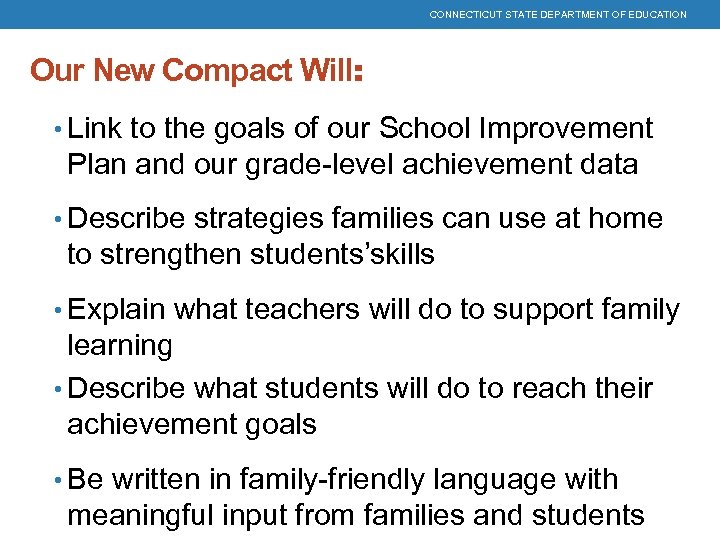 CONNECTICUT STATE DEPARTMENT OF EDUCATION Our New Compact Will: • Link to the goals