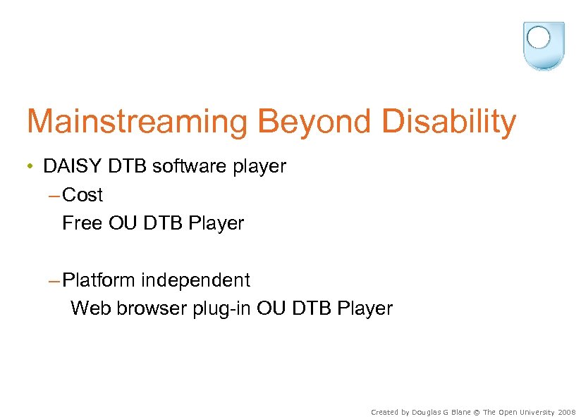 Mainstreaming Beyond Disability • DAISY DTB software player – Cost Free OU DTB Player