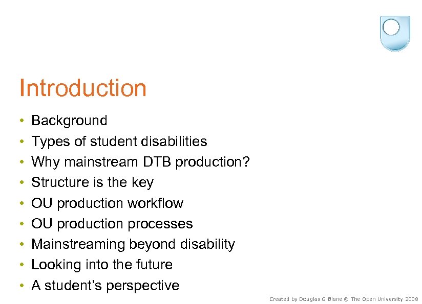 Introduction • • • Background Types of student disabilities Why mainstream DTB production? Structure