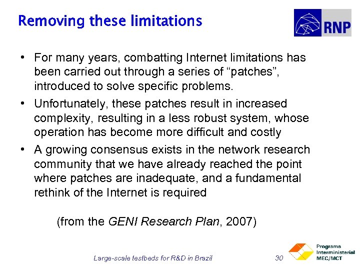 Removing these limitations • For many years, combatting Internet limitations has been carried out
