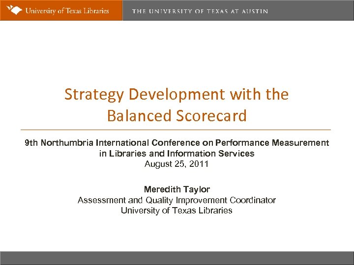 Strategy Development with the Balanced Scorecard 9 th Northumbria International Conference on Performance Measurement