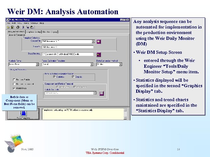 Weir DM: Analysis Automation Any analysis sequence can be automated for implementation in the
