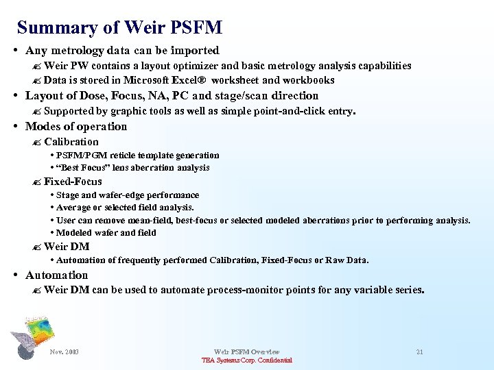 Summary of Weir PSFM • Any metrology data can be imported ? Weir PW