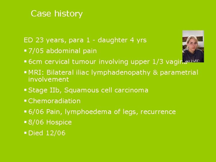 Case history ED 23 years, para 1 - daughter 4 yrs § 7/05 abdominal