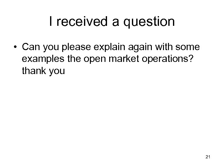 I received a question • Can you please explain again with some examples the