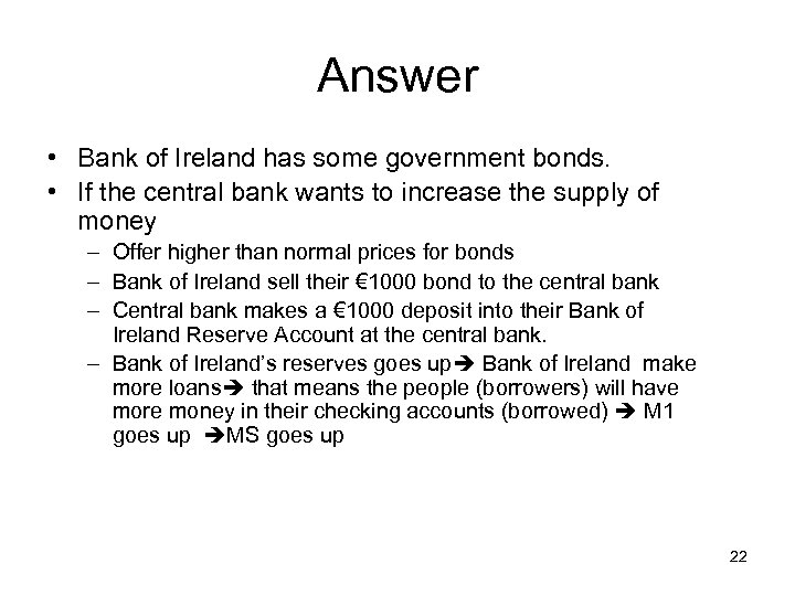 Answer • Bank of Ireland has some government bonds. • If the central bank