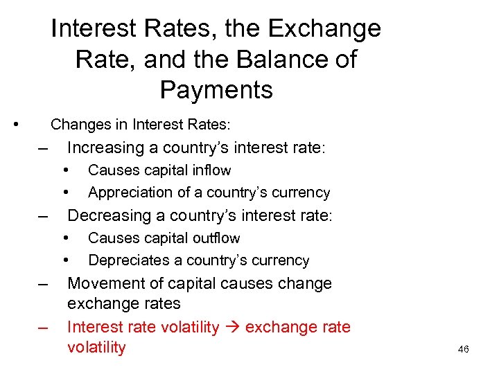 Interest Rates, the Exchange Rate, and the Balance of Payments • Changes in Interest