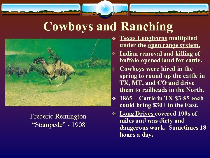 Cowboys and Ranching v v Frederic Remington “Stampede” - 1908 v Texas Longhorns multiplied