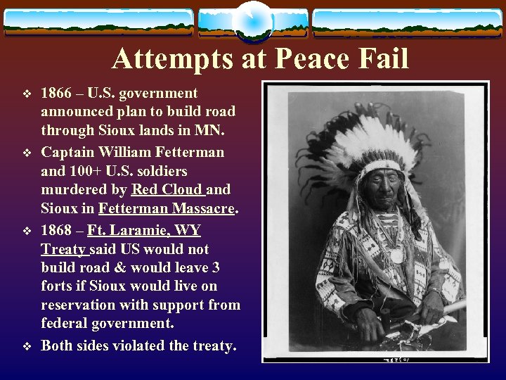 Attempts at Peace Fail v v 1866 – U. S. government announced plan to