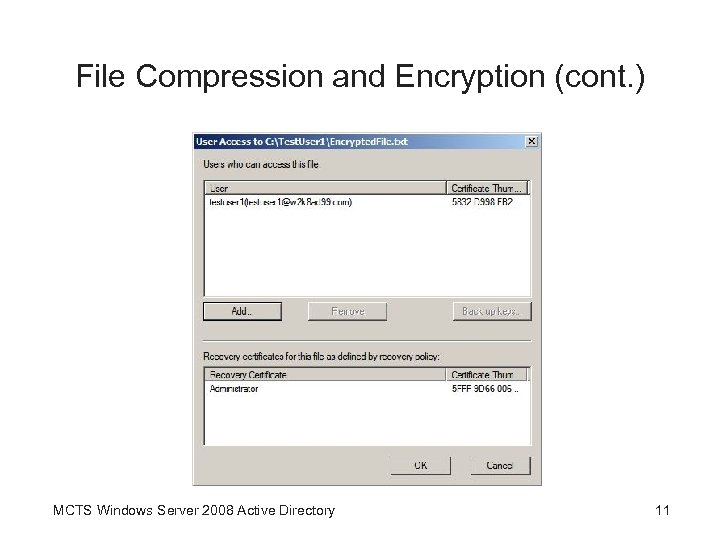 File Compression and Encryption (cont. ) MCTS Windows Server 2008 Active Directory 11 