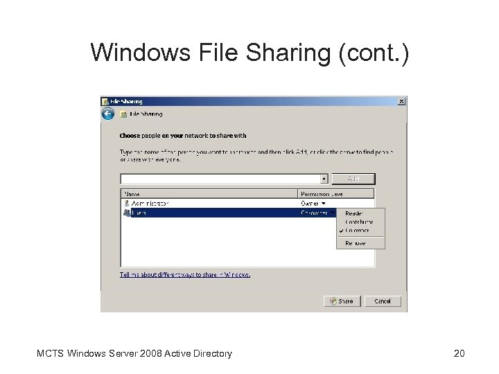 Windows File Sharing (cont. ) MCTS Windows Server 2008 Active Directory 20 