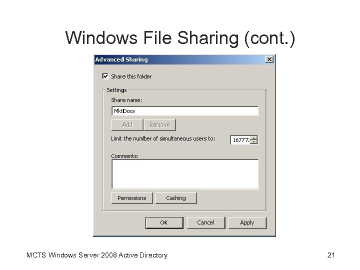 Windows File Sharing (cont. ) MCTS Windows Server 2008 Active Directory 21 