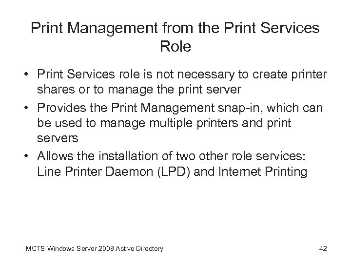 Print Management from the Print Services Role • Print Services role is not necessary