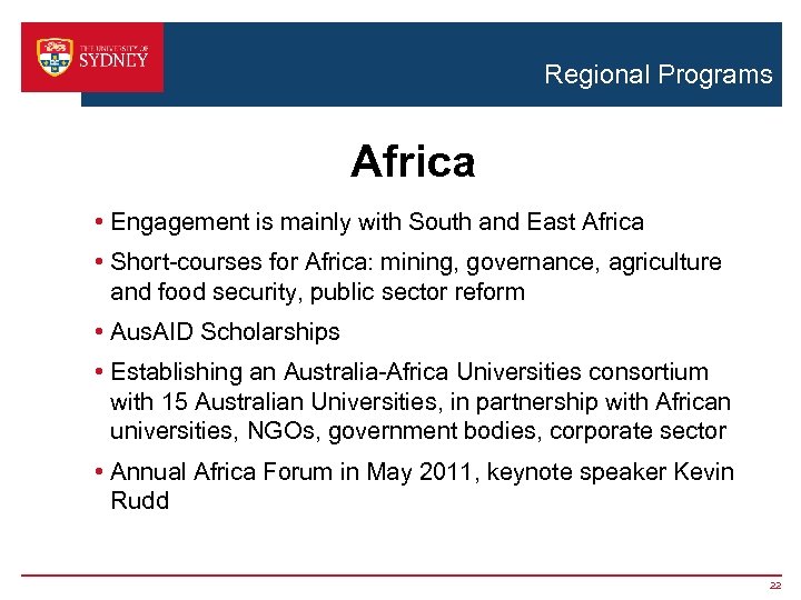 Regional Programs Africa • Engagement is mainly with South and East Africa • Short-courses