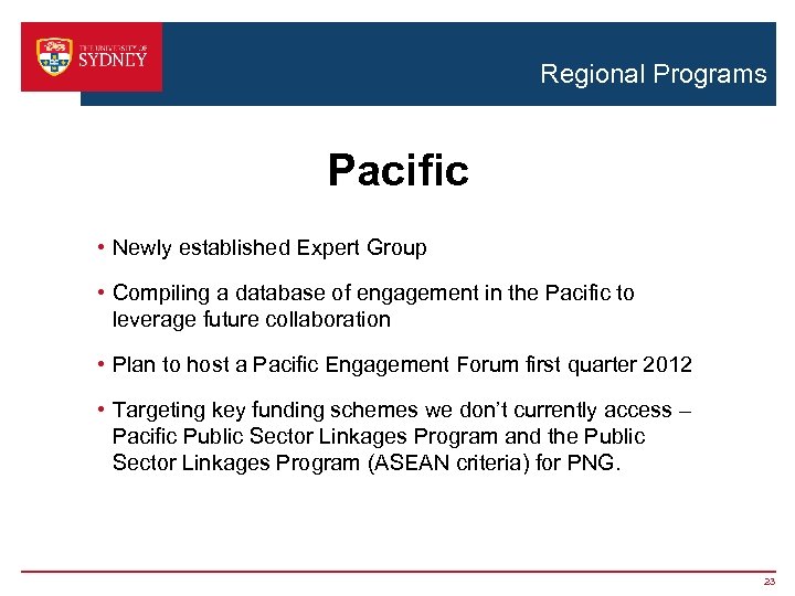 Regional Programs Pacific • Newly established Expert Group • Compiling a database of engagement
