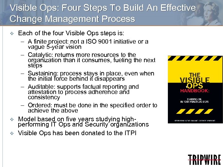 Visible Ops: Four Steps To Build An Effective Change Management Process v v v