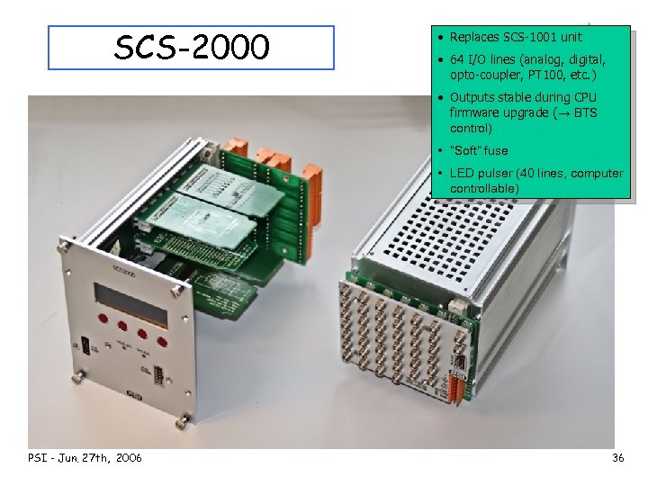 SCS-2000 • Replaces SCS-1001 unit • 64 I/O lines (analog, digital, opto-coupler, PT 100,