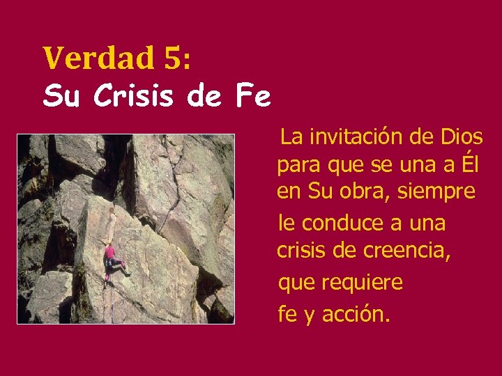 Verdad 5: Su Crisis de Fe La invitación de Dios para que se una
