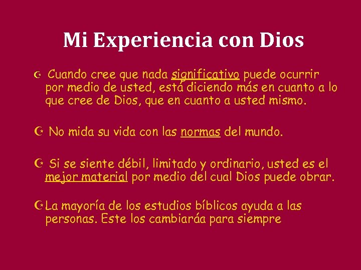 Mi Experiencia con Dios Z Cuando cree que nada significativo puede ocurrir por medio