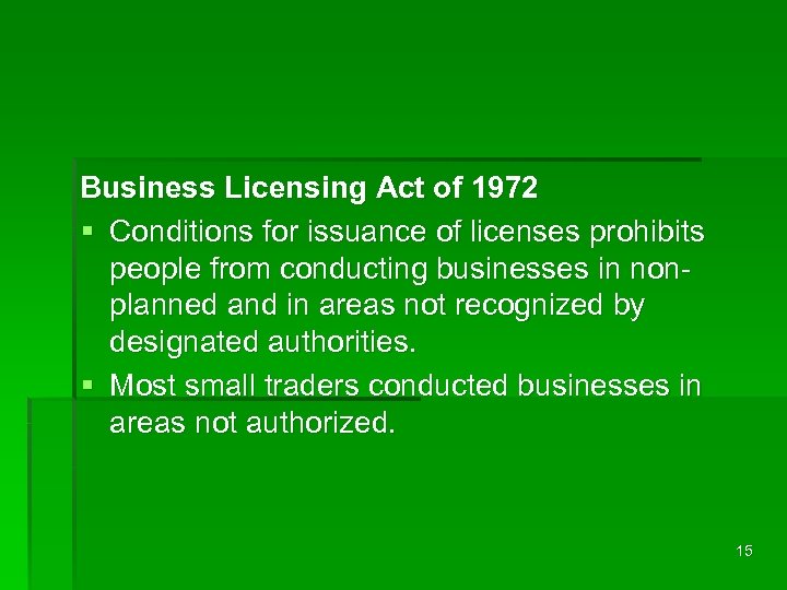 Business Licensing Act of 1972 § Conditions for issuance of licenses prohibits people from