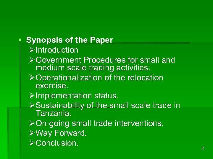 § Synopsis of the Paper ØIntroduction ØGovernment Procedures for small and medium scale trading