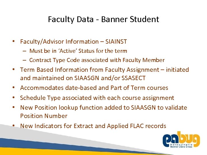 Faculty Data - Banner Student • Faculty/Advisor Information – SIAINST – Must be in