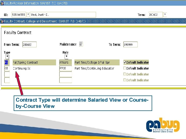 Contract Type will determine Salaried View or Courseby-Course View 12 