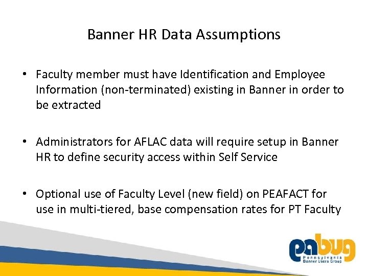 Banner HR Data Assumptions • Faculty member must have Identification and Employee Information (non-terminated)