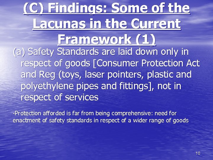 (C) Findings: Some of the Lacunas in the Current Framework (1) (a) Safety Standards