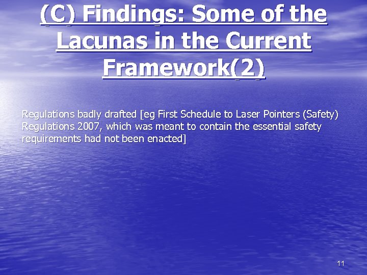 (C) Findings: Some of the Lacunas in the Current Framework(2) Regulations badly drafted [eg