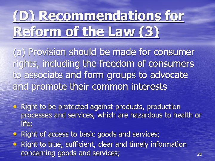 (D) Recommendations for Reform of the Law (3) (a) Provision should be made for