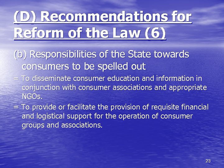 (D) Recommendations for Reform of the Law (6) (b) Responsibilities of the State towards