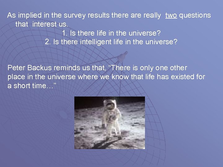 As implied in the survey results there are really two questions that interest us.