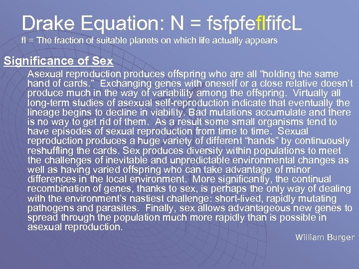 Drake Equation: N = fsfpfeflfifc. L fl = The fraction of suitable planets on