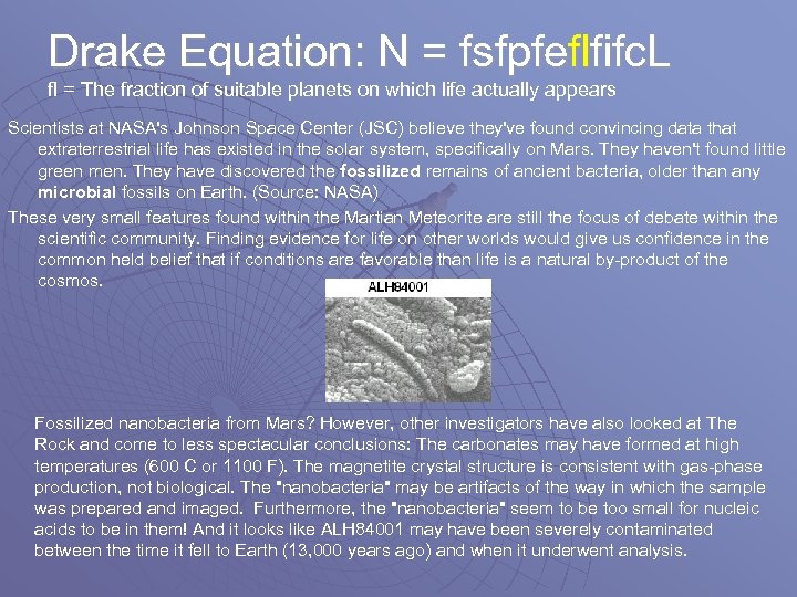 Drake Equation: N = fsfpfeflfifc. L fl = The fraction of suitable planets on