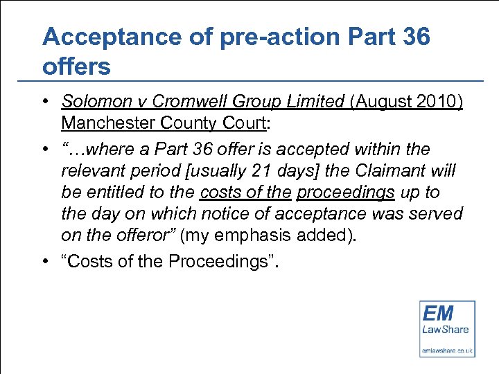 Acceptance of pre-action Part 36 offers • Solomon v Cromwell Group Limited (August 2010)