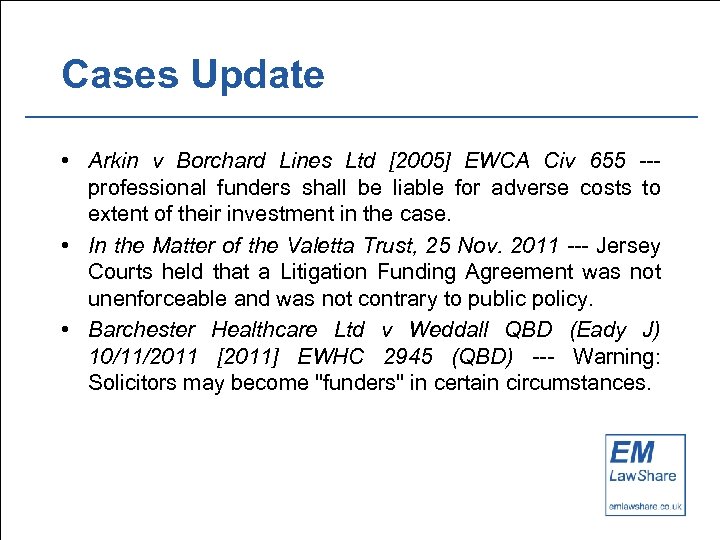 Cases Update • Arkin v Borchard Lines Ltd [2005] EWCA Civ 655 --- professional