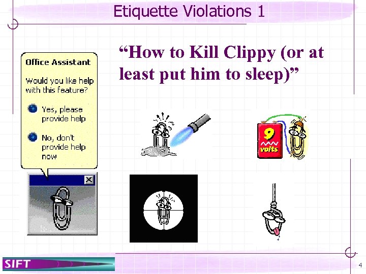 Etiquette Violations 1 “How to Kill Clippy (or at least put him to sleep)”