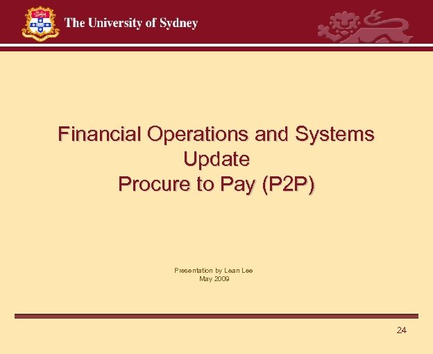 Financial Operations and Systems Update Procure to Pay (P 2 P) Presentation by Lean