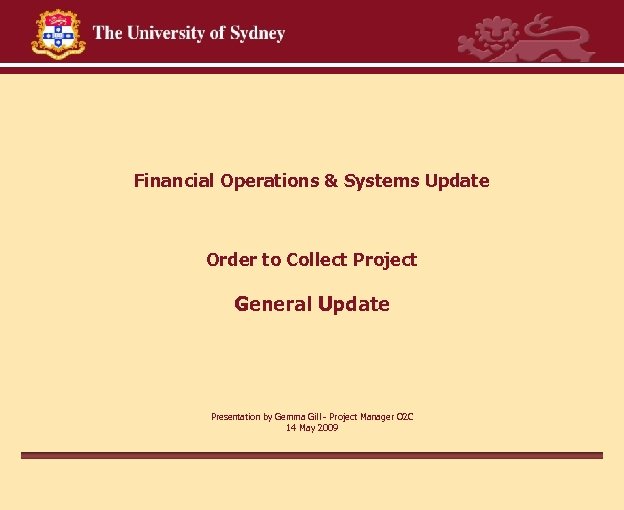 Financial Operations & Systems Update Order to Collect Project General Update Presentation by Gemma