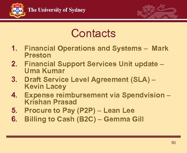 Contacts 1. Financial Operations and Systems – Mark Preston 2. Financial Support Services Unit