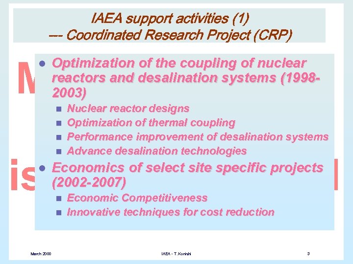 IAEA support activities (1) --- Coordinated Research Project (CRP) l Optimization of the coupling