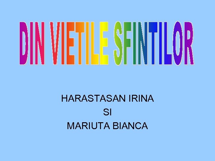 HARASTASAN IRINA SI MARIUTA BIANCA 