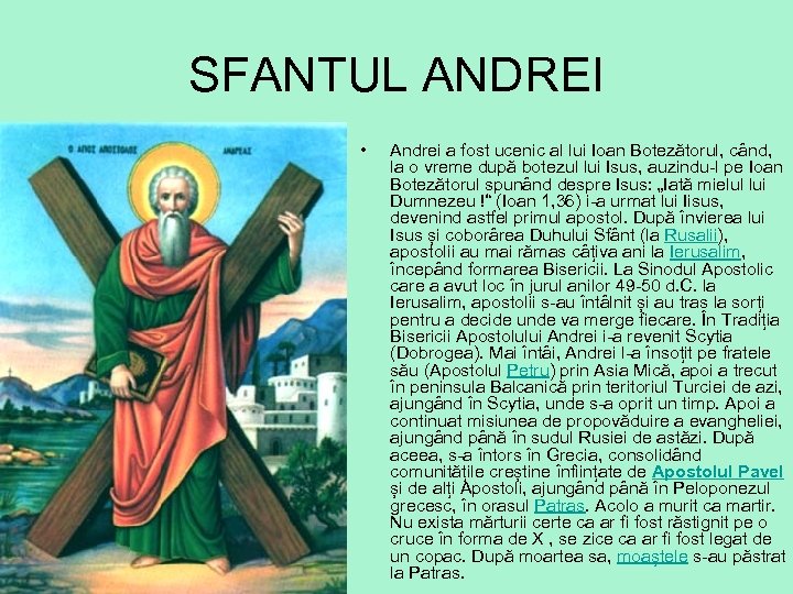 SFANTUL ANDREI • Andrei a fost ucenic al lui Ioan Botezătorul, când, la o